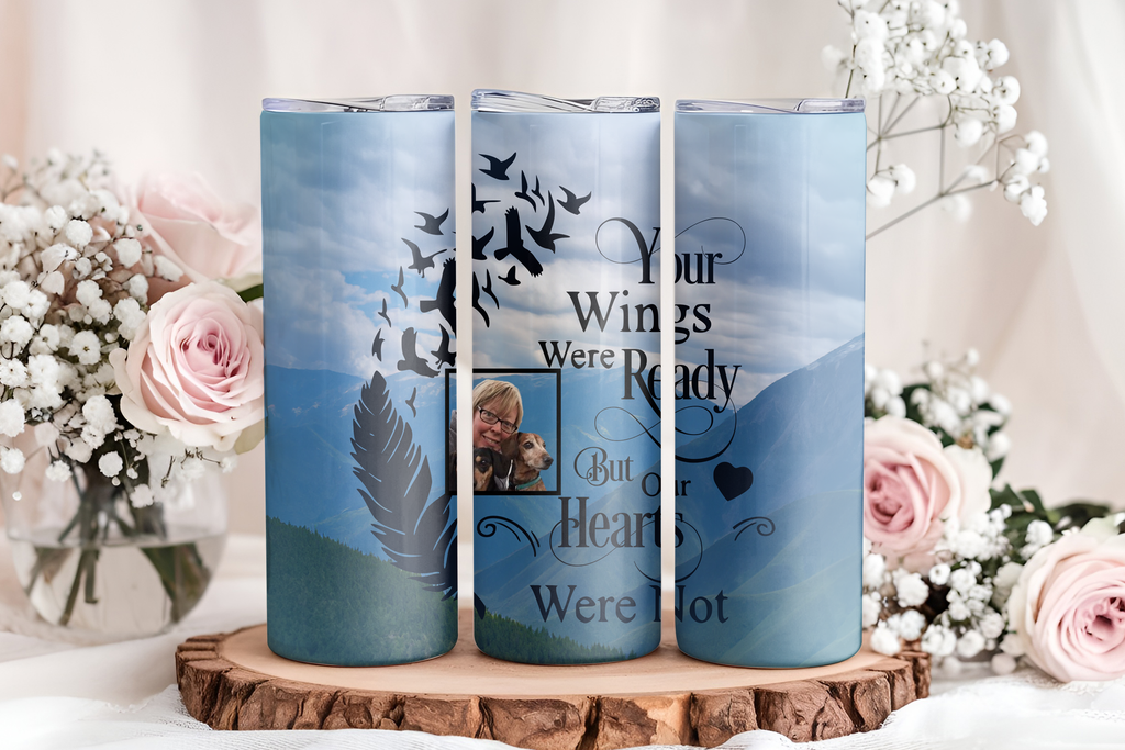 🪂🌻🥤Your Wings Were Ready But Our Hearts Were Not Tumbler🌻